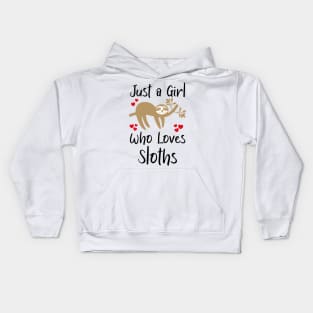 Just A Girl Who Loves Sloths Kids Hoodie